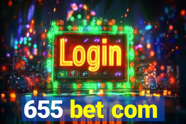 655 bet com